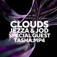 Flyer for Clouds, Jezza & Jod, Tasha MP4 + Special Guest