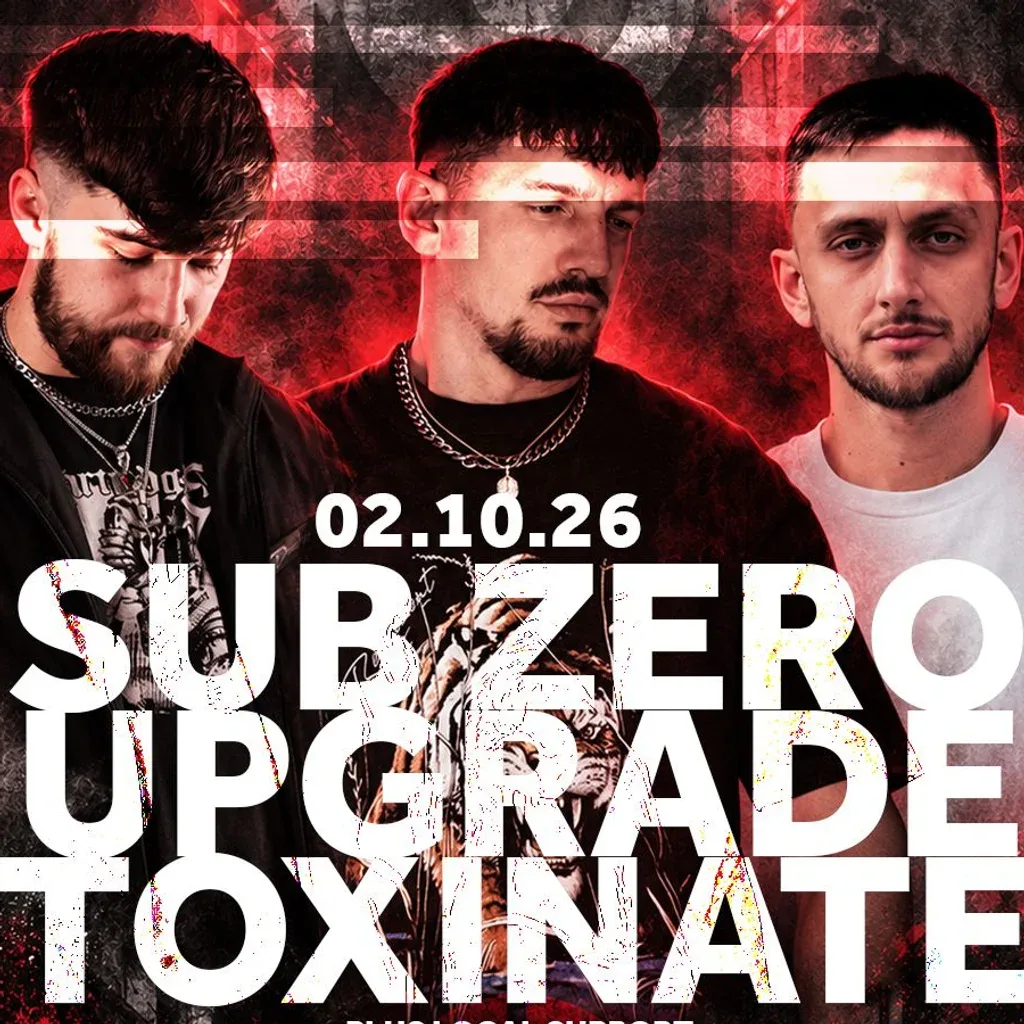 Flyer for Sub Zero, Upgrade, Toxinate & More - Pay What You Like!