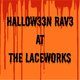 Flyer for The LACEWORKS HALL0W33N RAV3