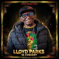 Flyer for LLOYD PARKS Live Roots Reggae Show