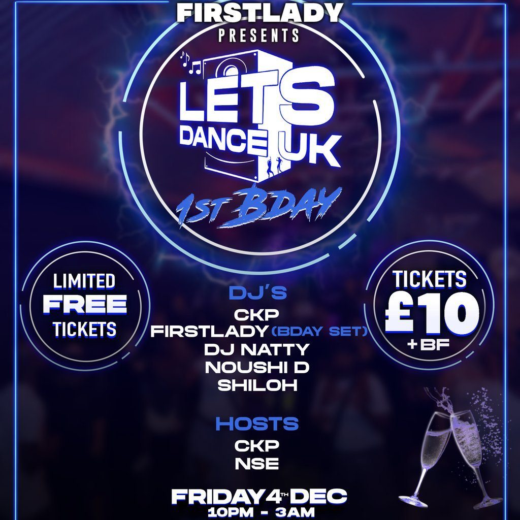 Flyer for LETS DANCE UK 1st Bday