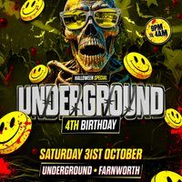 Flyer for Underground 4th Birthday (Halloween Special) Sat 31st October