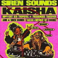 Flyer for Siren Sounds w/ Kaisha +more