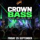 Flyer for Crown Bass | DnB | Jungle | Rollers | Jump-Up