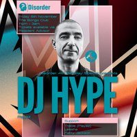 Flyer for Disorder: 4th Birthday w/ DJ Hype (Playaz)