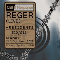 Flyer for Call & Response Presents: Reger (Live)