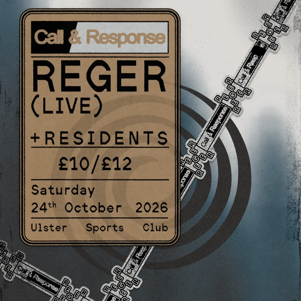 Flyer for Call & Response Presents: Reger (Live)