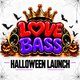 Flyer for Love Bass: Halloween Launch
