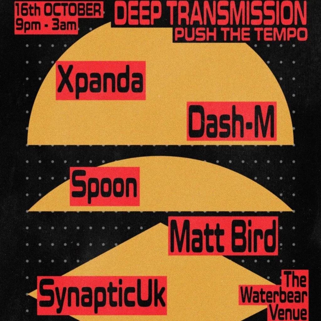 Flyer for Deep Transmission IX -909 -Push the Tempo