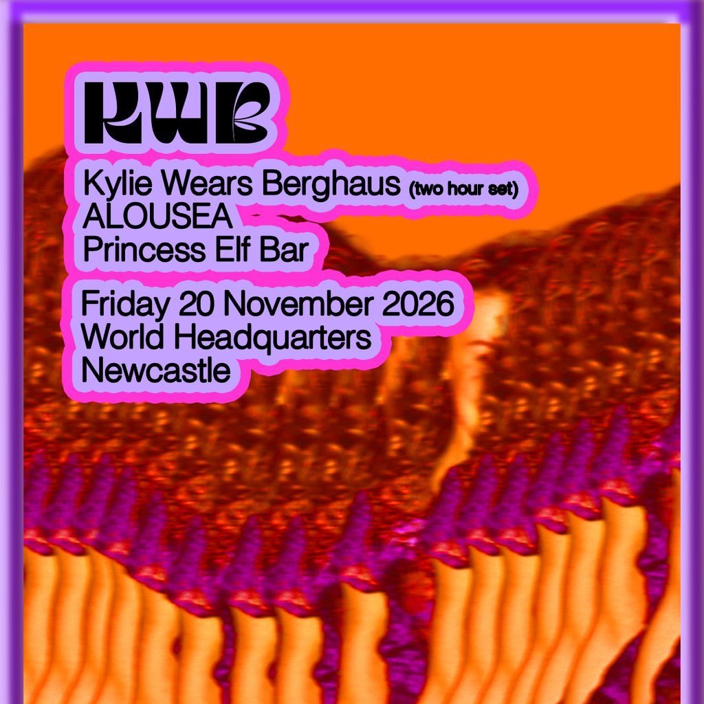 Flyer for Kylie Wears Berghaus (Newcastle Debut)