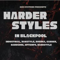 Flyer for Harder Styles In Blackpool - 666 Systems