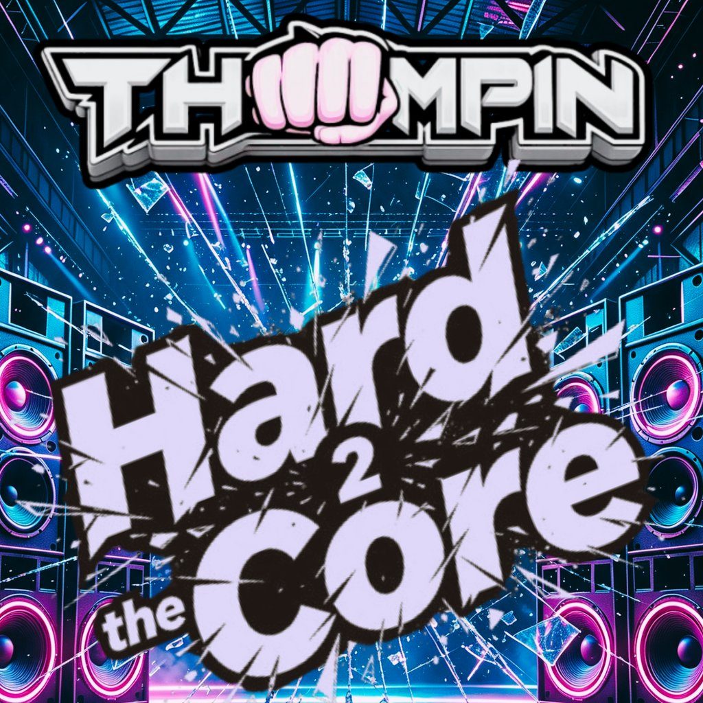 Flyer for Thumpin Hard to the core