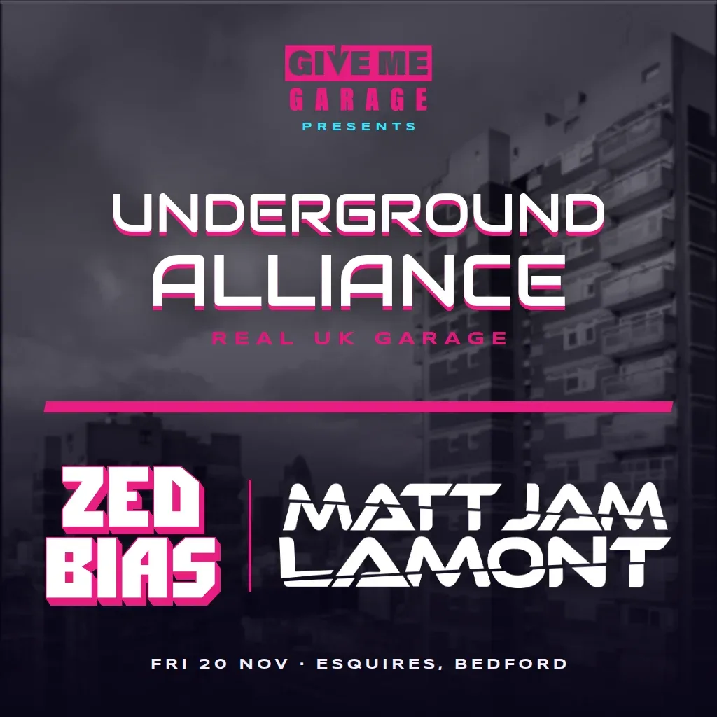 Flyer for GIVE ME GARAGE Presents UNDERGROUND ALLIANCE