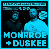 Flyer for The Cost of Raving presents: Monrroe + Duskee