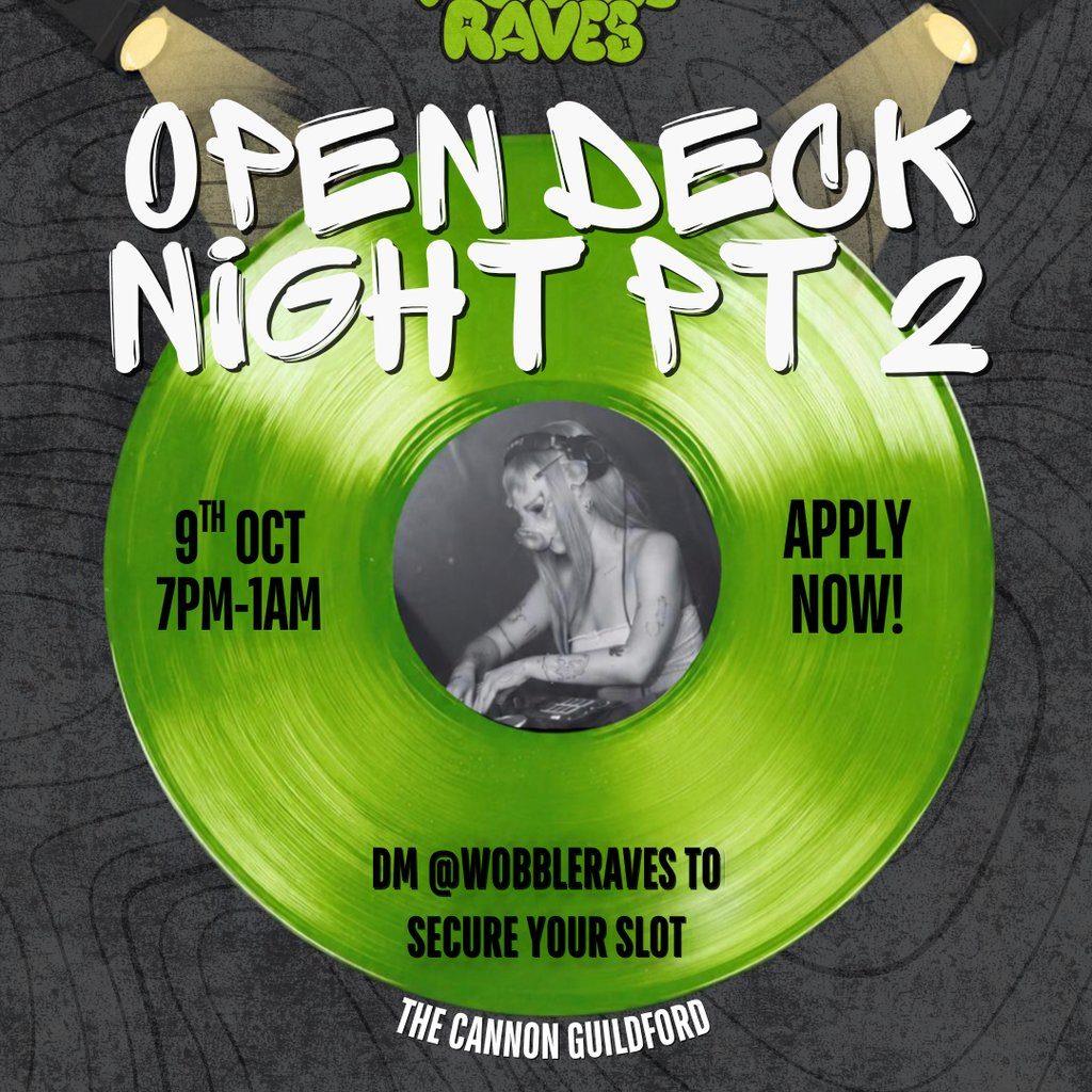 Flyer for Open Deck Night WOBBLE RAVES