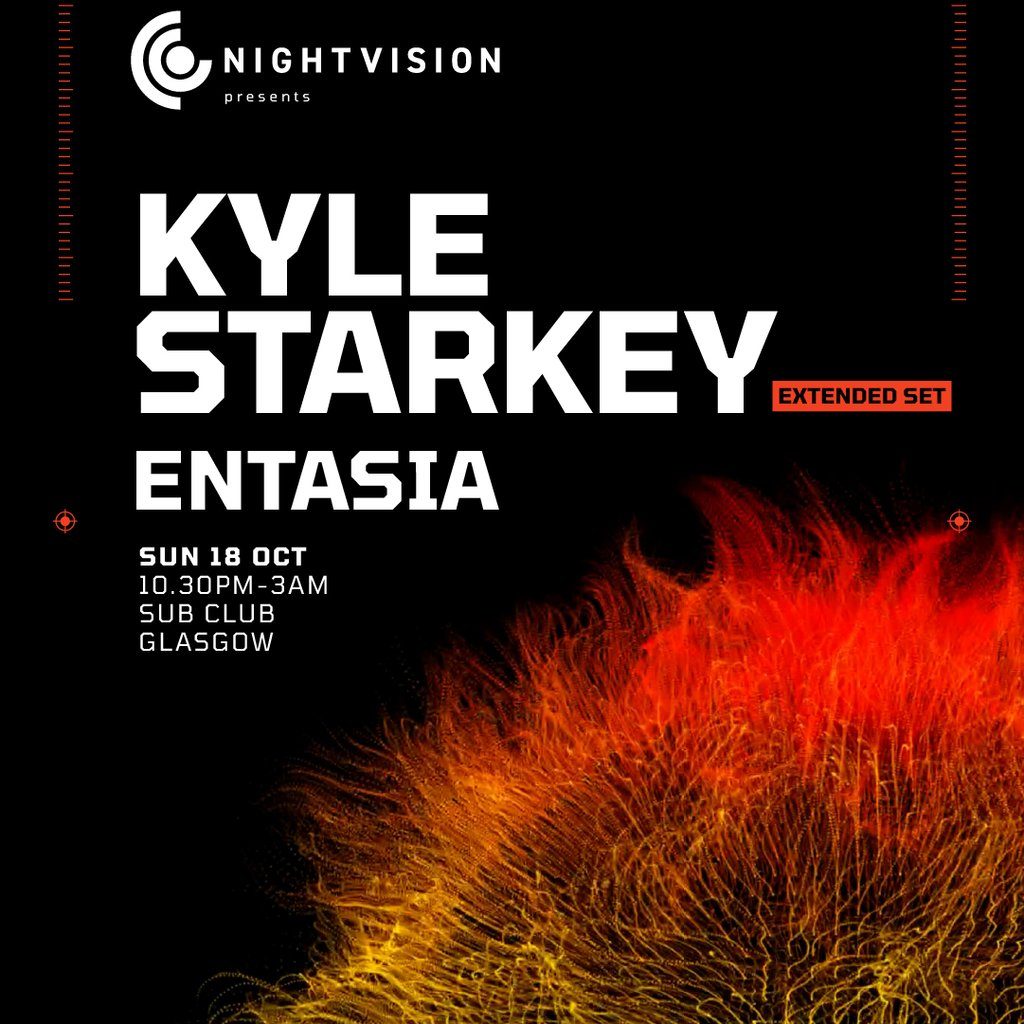 Flyer for Nightvision Presents: Kyle Starkey & Entasia // Sub Club,Glasgow