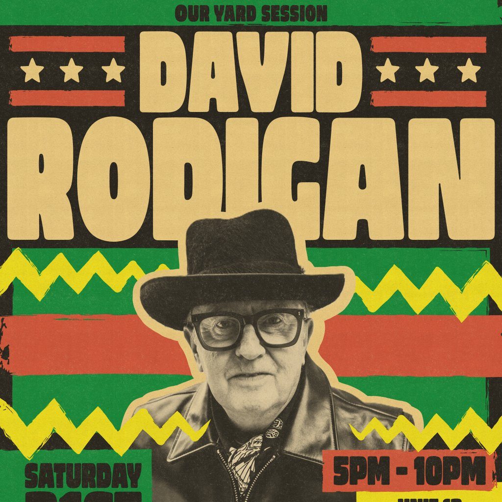 Flyer for Our Yard: DAVID RODIGAN