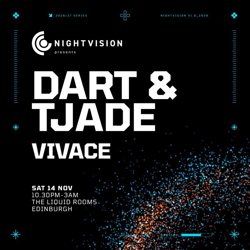 Flyer for Nightvision Presents: Dart & TJade // Edinburgh