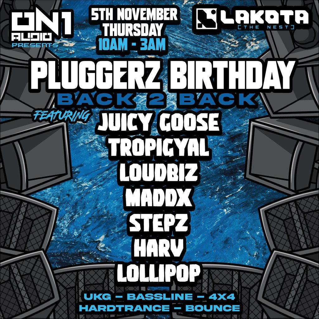 Flyer for ON1 Audio Presents - PLUGGERZ ALL NIGHT FT JUICY GOOSE TROPIGYAL