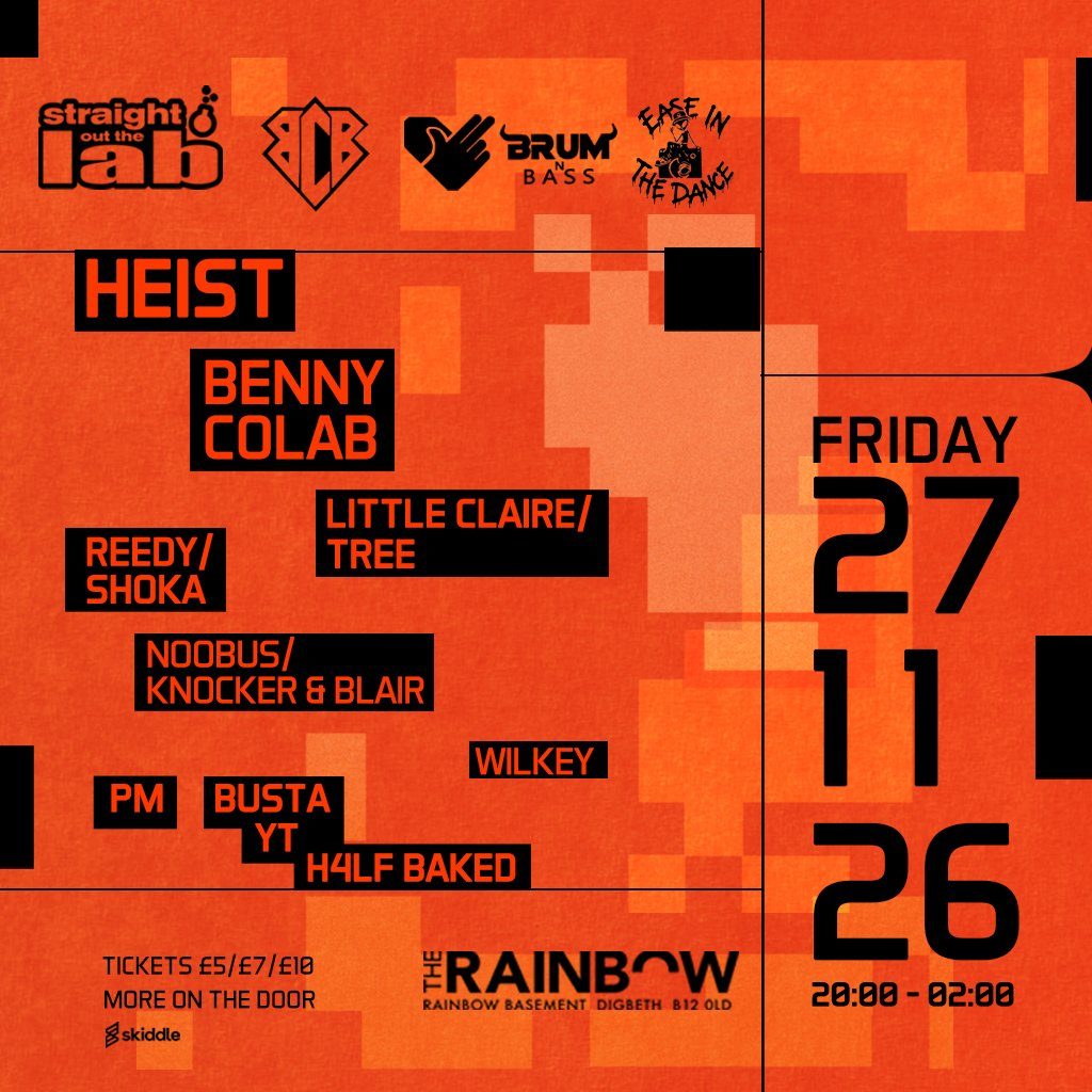 Flyer for Straight Out The Lab vs BCB vs Brum n Bass - Heist & Benny Colab