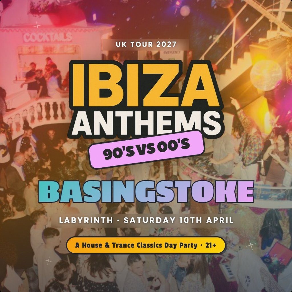 Flyer for Ibiza Anthems - 90's vs 00's - Basingstoke