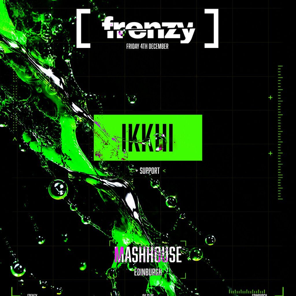 Flyer for FRENZY Presents IKKHI + support