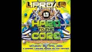 Uproar - Hard To The Core