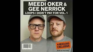 Meedi Oker & Gee Nerick : Loops I Didn't Pay For VOL  1